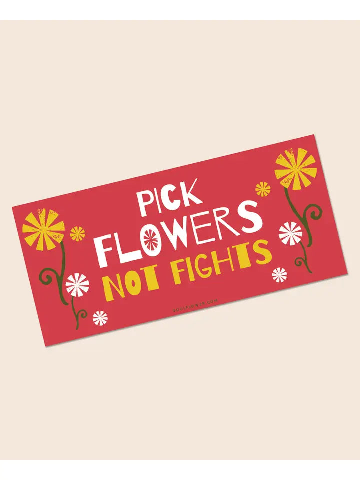 Pick Flowers Not Fights Sticker