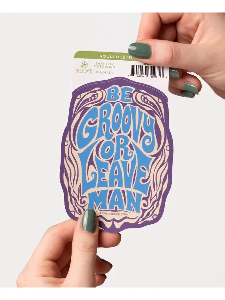 Be Groovy or Leave Sticker