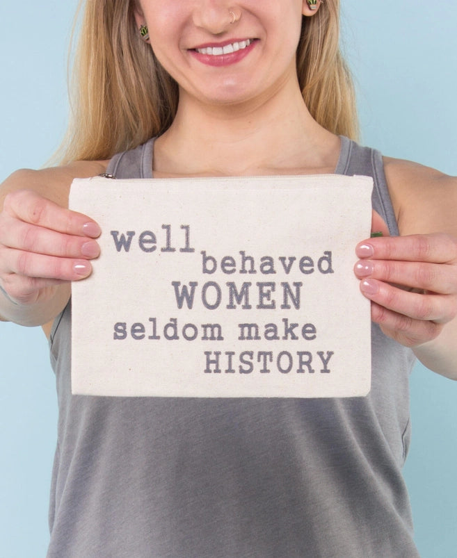 Well Behaved Women Large Zipper Pouch